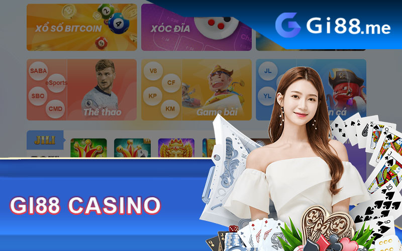 Đến với Casino GI88 anh em sẽ có những trải nghiệm chân thực nhất 